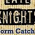 Late Knights - Worm Catcher